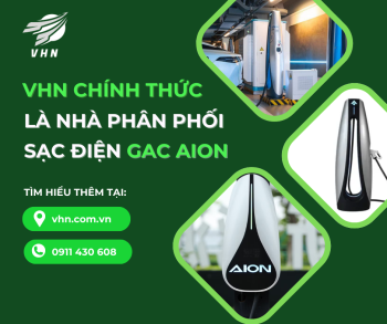 VHN Là Nhà Phân Phối Chính Thức Trạm Sạc Xe Điện GAC AION Tại Việt Nam